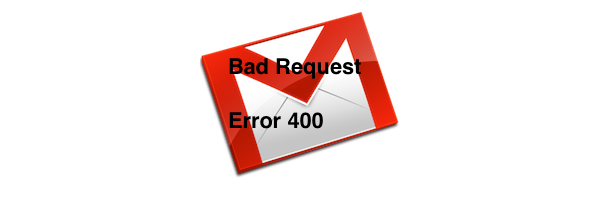 Gmail-bad-request-error-400-600x